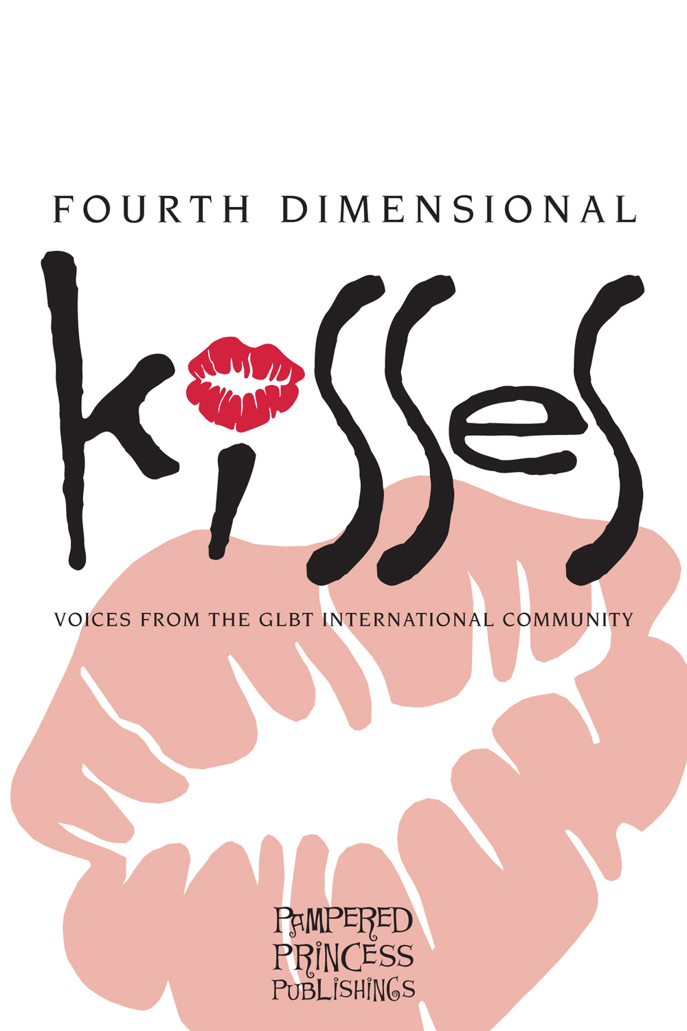 Fourth Dimensional Kisses edited by Al-Antony Moody